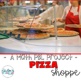Pizza Shoppe [Project Based Learning] PBL Math Enrichment 
