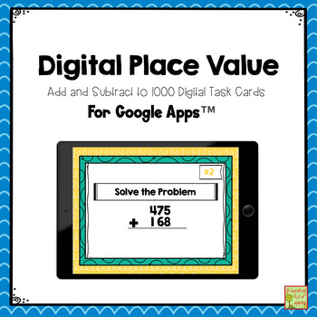 Preview of Place Value Add and Subtract to 1000 DIGITAL Task Cards