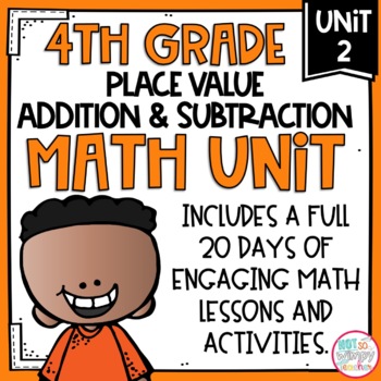 Preview of Place Value, Addition & Subtraction Math Unit with Activities for FOURTH GRADE