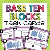 Place Value Base Ten Task Cards (Digital and Paper Version)