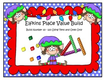Preview of Place Value Build  Elf/ Theme 2  Elfkins  Tens and Ones