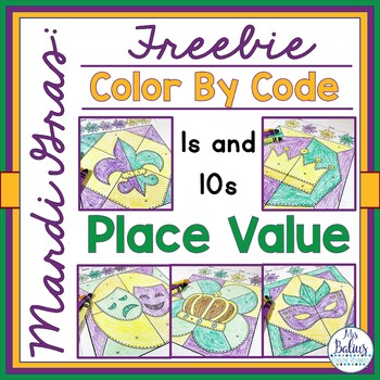 Place Value Color by Code Mardi Gras Picture Activity FREEBIE