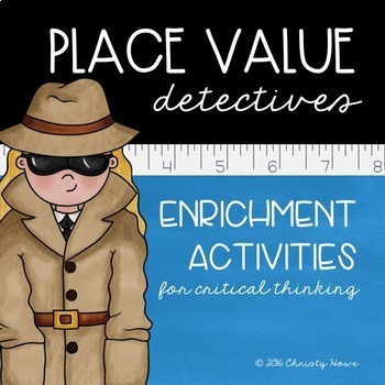 Preview of Place Value Detectives: Enrichment Activities [Whole Numbers]