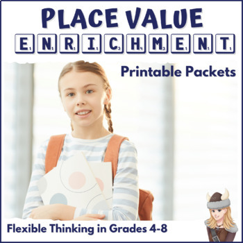 Preview of Place Value Enrichment Tasks Packets Mental Math & Number Sense Grades 4 5 6 7 8