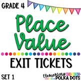 Place Value Exit Tickets - Grade 4 Set 1