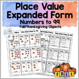 Place Value - Expanded Form - Numbers to 99 FALL / THANKSG