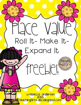 Preview of Place Value Freebie! Roll it! Make it! Expand it!