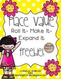 Place Value Freebie! Roll it! Make it! Expand it!