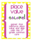 Place Value Galore!