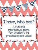 Place Value Game - I have, Who has? (two sets)