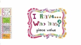Place Value Game "I have...Who Has?"