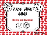 Place Value Game - Rolling and Rounding