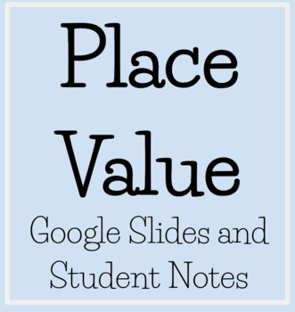 Preview of Place Value Google Slides and Notes