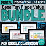 DIGITAL Base Ten Place Value Interactive Lessons BUNDLE fo