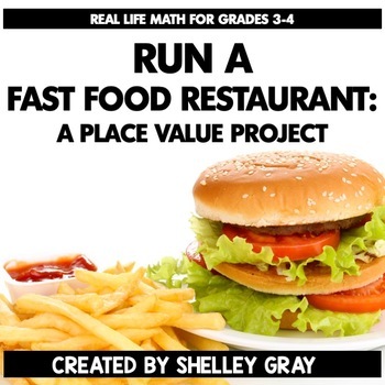 Preview of Place Value Math Project - Real Life Math - Run a Fast Food Restaurant