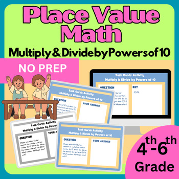 Preview of 47 Place Value Math: Activity - Multiply & Divide by Powers of 10 Task Cards