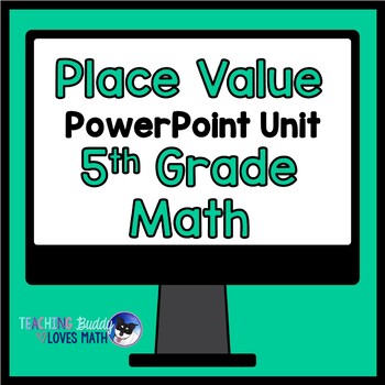 Preview of Place Value Math Unit 5th Grade Interactive Powerpoint Distance Learning