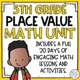 Place Value Math Unit with Activities for FIFTH GRADE