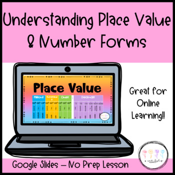 Preview of Place Value & Number Forms: NO PREP Google Slides Lesson and Practice