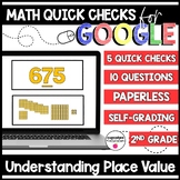 Place Value Paperless Google Quick Checks | 2.NBT.1