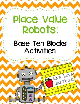 Preview of Place Value Robots Base Ten Blocks Activities