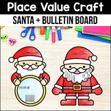 Place Value Santa Christmas Holiday Winter Bulletin Board 