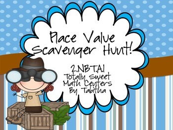 Place Value Scavenger Hunt! by Totally Sweet Math Centers by Tabitha