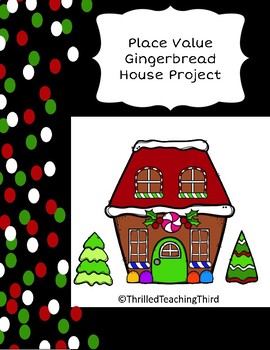 Preview of Place Value Skill Gingerbread House Project