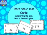 Place Value Task Cards - Ones, Tens, and Hundreds