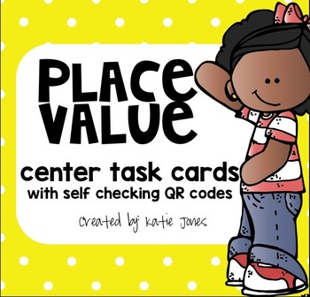 Place Value Task Cards [self checking QR codes]