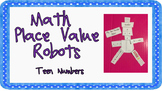 Place Value Teen Number Robots ACARA C2C CCSS