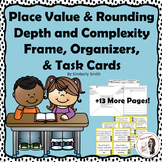 Place Value and Rounding Depth and Complexity Frame, Organ