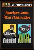 Place Value posters - Superhero Theme
