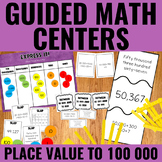 Place Value to One Hundred Thousand Guided Math Centers - 