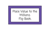 Place Value to the Millions Flip Book