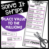 Place Value to the Millions Solve It Strips®