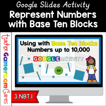Preview of Place Value with Base Ten Blocks up to 10,000 Google Activity