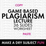 Plagiarism Lecture, Game-Based Approach to Introduce/Reinforce Plagiarism Rules