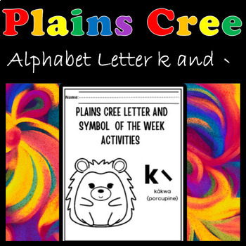 Preview of Plains Cree Alphabet Letter "k" Worksheets No Prep