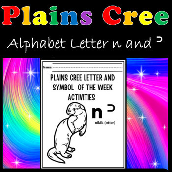 Preview of Plains Cree Alphabet Letter "n and ᐣ " Worksheets No Prep