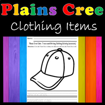 Preview of Plains Cree Clothing Items Coloring, Tracing and Writing No Prep