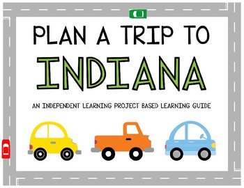 Preview of Plan A Trip to Indiana - Project Based Learning Activity