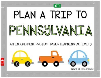 Preview of Plan A Trip to Pennsylvania - Project Based Learning Activity
