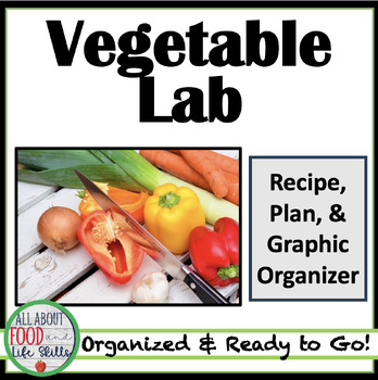Preview of Vegetable Lab | FACS, FCS, Family and Consumer Science, Culinary Arts