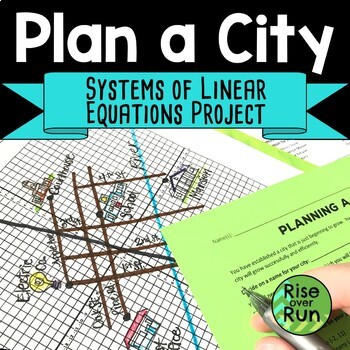 Graphing Systems of Linear Equations Project, Planning a City by Rise