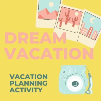 Preview of Plan a Dream Vacation: Digital Activity 