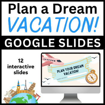 Preview of Plan a Dream Vacation! | Google Slides Project | PBL | Math & ELA