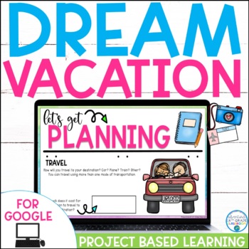 Preview of Plan a Dream Vacation: Project Based Learning | For Google Slides™  