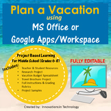 Plan a Vacation - PBL Using MS Office or Google Apps/Workspace