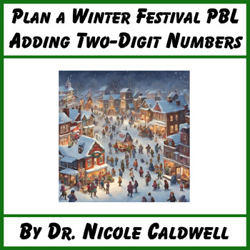 Preview of Plan a Winter Festival Project-Based Learning PBL: Adding Two-Digit Numbers